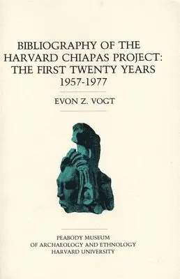 Evon Z. Vogt - Bibliography of the Harvard Chiapas Project, Häftad. Tillgänglighet: Tillfälligt slut