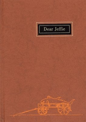 Jeffries Wyman, George E. Gifford Jr. - Dear Jeffie, Inbunden. Tillgänglighet: Lägg i varukorg