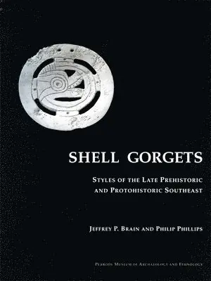 Jeffrey P. Brain, Philip Phillips - Shell Gorgets, Häftad. Tillgänglighet: Tillfälligt slut