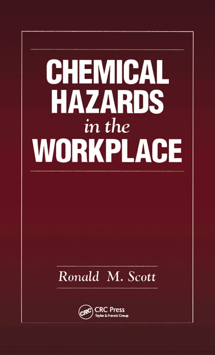 Ronald M. Scott - Chemical Hazards in the Workplace, Inbunden