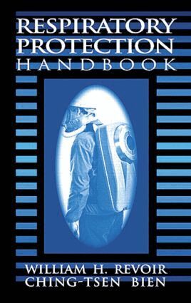 Ching-tsen Bien, William H. Revoir - Respiratory Protection Handbook, Inbunden