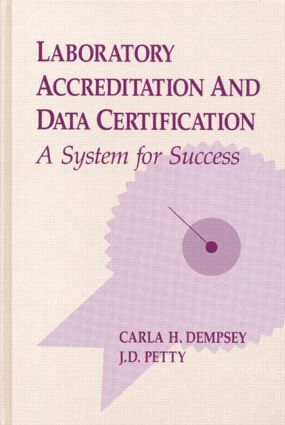 Carla H. Dempsey, Jimmie D. Petty - Laboratory Accreditation and Data Certification, Inbunden