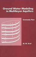 Ground Water Modeling in Multilayer Aquifers: Vol 2