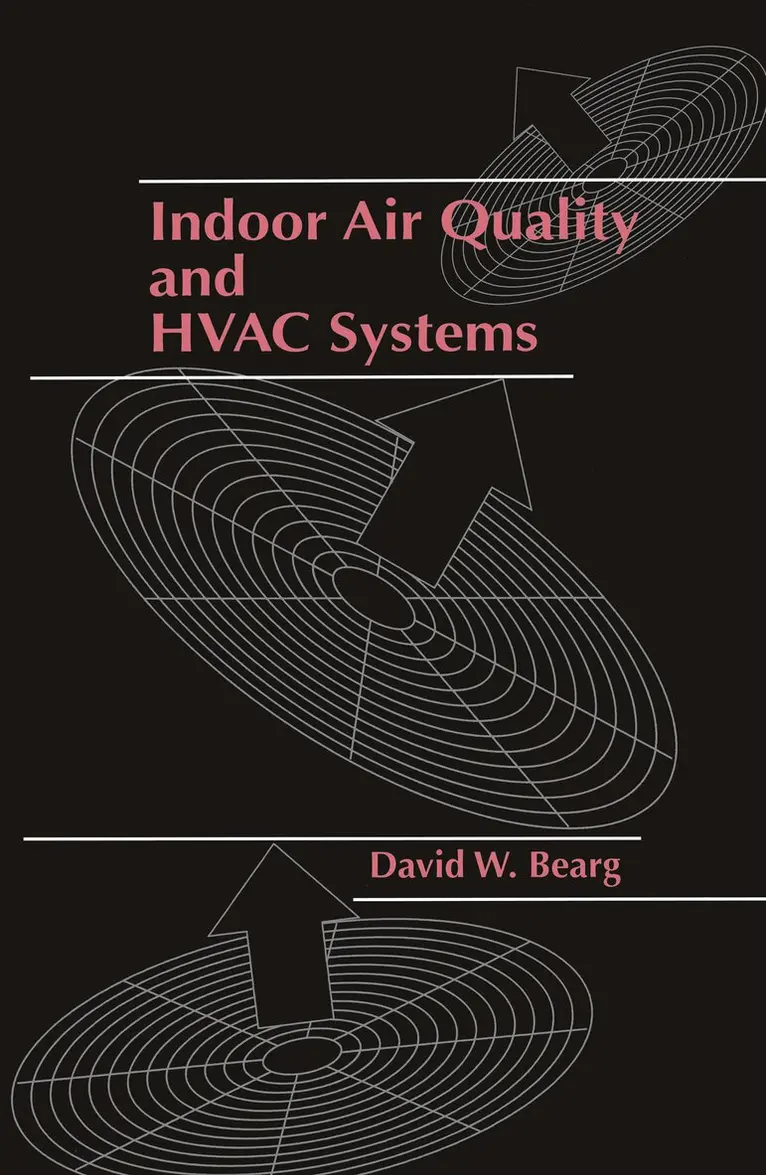 David W. Bearg - Indoor Air Quality and HVAC Systems, Inbunden. Tillgänglighet: Lägg i varukorg