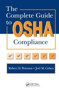 The Complete Guide to OSHA Compliance
