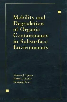 Warren J. Lyman - Mobility and Degradation of Organic Contaminants in Subsurface Environments, Inbunden. Tillgänglighet: Lägg i varukorg