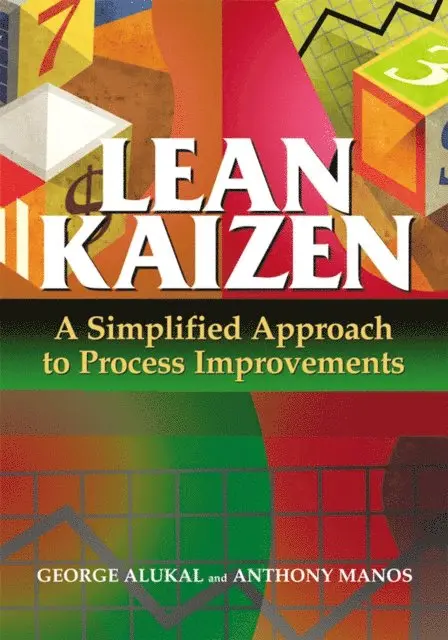 Anthony Manos, V. George Alukal - Lean Kaizen, E-bok. Tillgänglighet: Lägg i varukorg