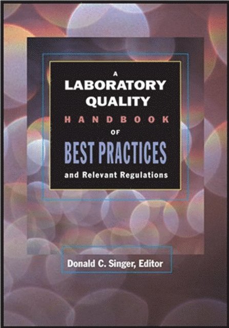 Donald C. Singer - Laboratory Quality Handbook of Best Practices, E-bok