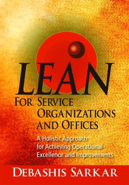 Debashis Sarkar - Lean for Service Organizations and Offices, E-bok