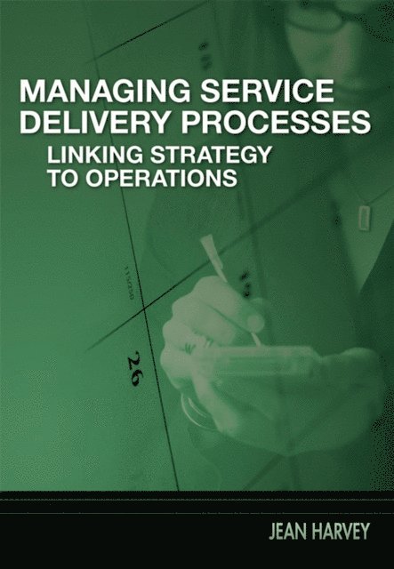 Jean Harvey - Managing Service Delivery Processes, E-bok