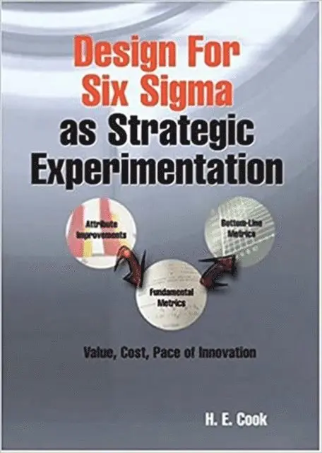 Harry E. Cook - Design for Six Sigma as Strategic Experimentation, E-bok. Tillgänglighet: Lägg i varukorg
