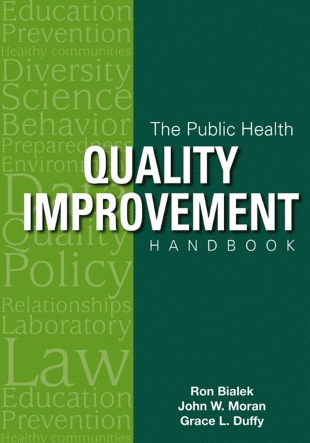 John W. Moran, Grace L. Duffy, Ron Bialek - Public Health Quality Improvement Handbook, E-bok