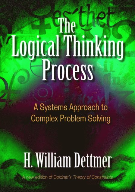 H. William Dettmer - Logical Thinking Process, E-bok