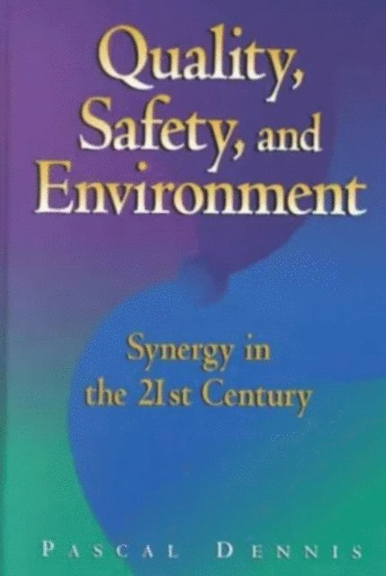 Pascal Dennis - Quality, Safety, and Environment, E-bok