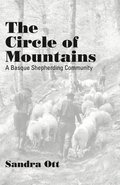 The Circle Of Mountains-Basque Shepherding Community New Ed