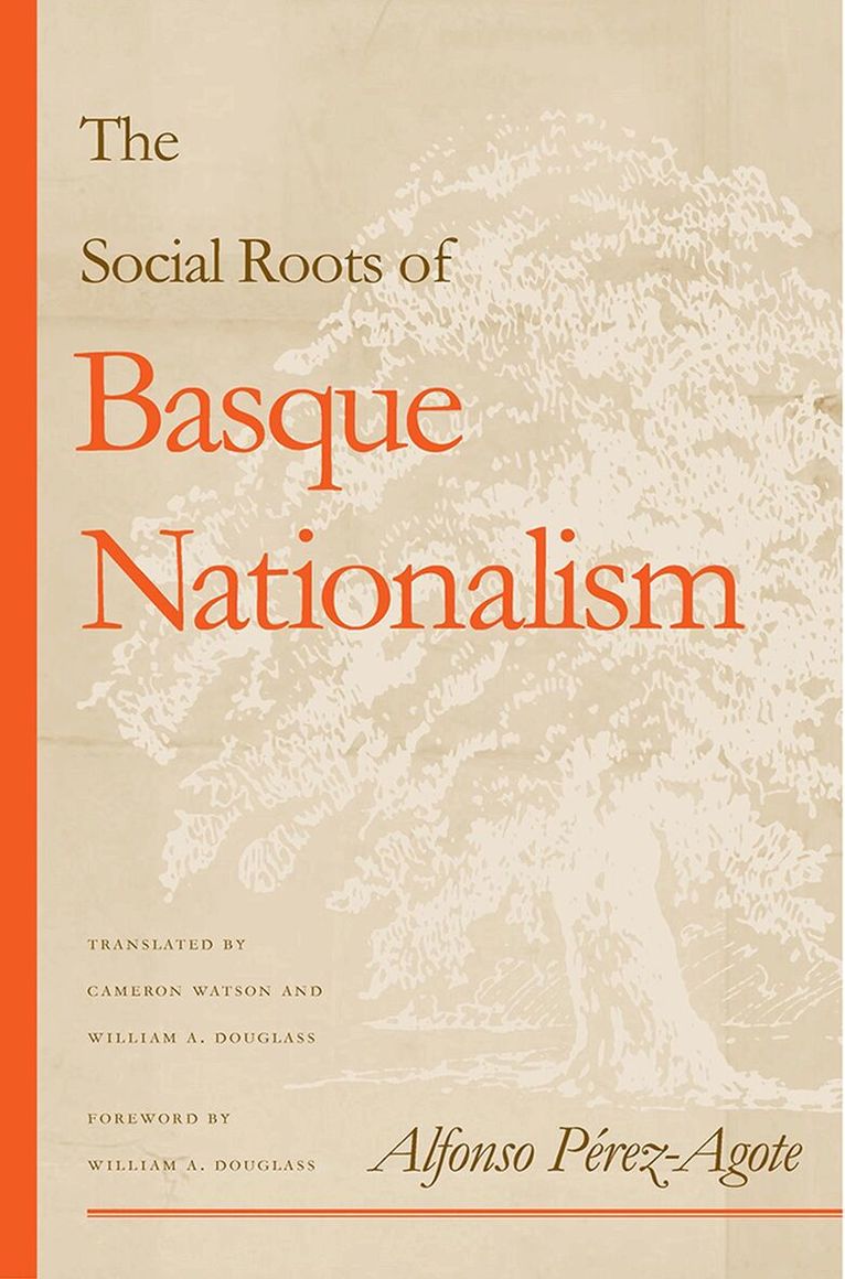 Alfonso Pérez-Agote, Cameron Watson - Social Roots of Basque Nationalism, Inbunden. Tillgänglighet: Tillfälligt slut