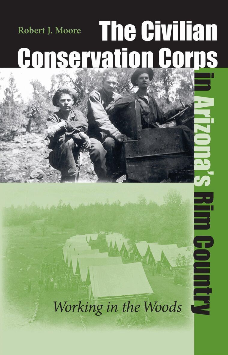 University of Nevada Press - Civilian Conservation Corps in Arizona's Rim Country, Inbunden. Tillgänglighet: Tillfälligt slut