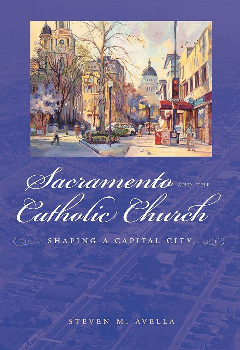 University of Nevada Press - Sacramento and the Catholic Church, Inbunden. Tillgänglighet: Tillfälligt slut