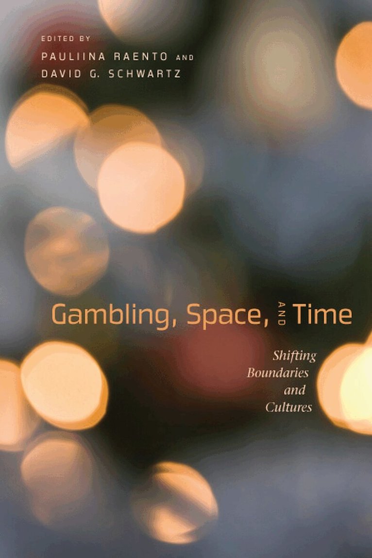Pauliina Raento, David G. Schwartz - Gambling, Space, and Time, Inbunden. Tillgänglighet: Tillfälligt slut