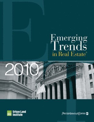 Urban Land Institute - Emerging Trends in Real Estate 2010, Häftad