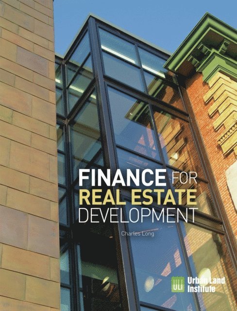 Charles Long - Finance for Real Estate Development, E-bok