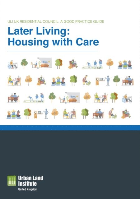 Urban Land Institute - Later Living: Housing with Care, E-bok