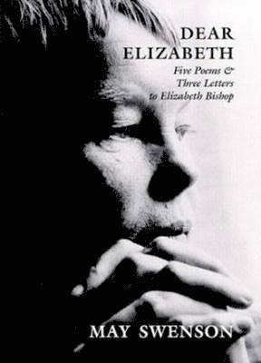 May Swenson - Dear Elizabeth, Häftad