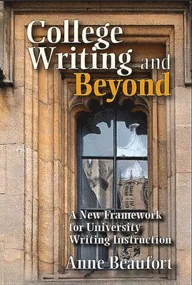 Anne Beaufort - College Writing and Beyond, Häftad. Tillgänglighet: Lägg i varukorg