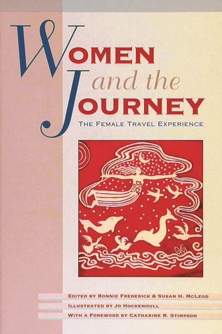 Susan Armitage, Joan Burbick, Susanna Finnell, Diane F. Gillespie, Virginia Hyde, Birgitta Maria Ingemanson, Bonnie Frederick, Susan H. McLeod - Women and the Journey, Inbunden. Tillgänglighet: Tillfälligt slut