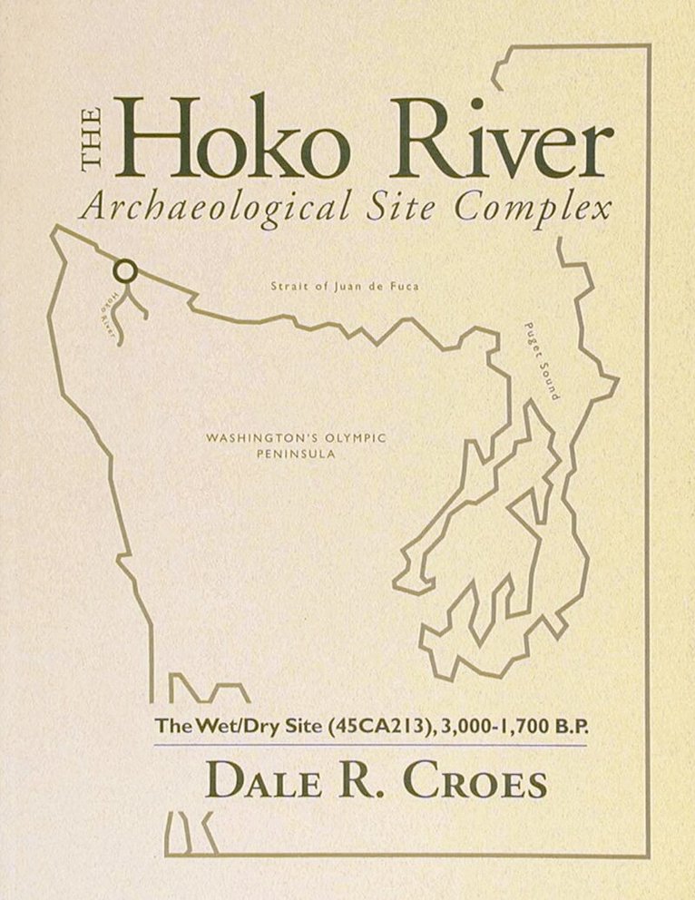 Dale R. Croes - Hoko River Archaeological Site Complex, Häftad. Tillgänglighet: Tillfälligt slut