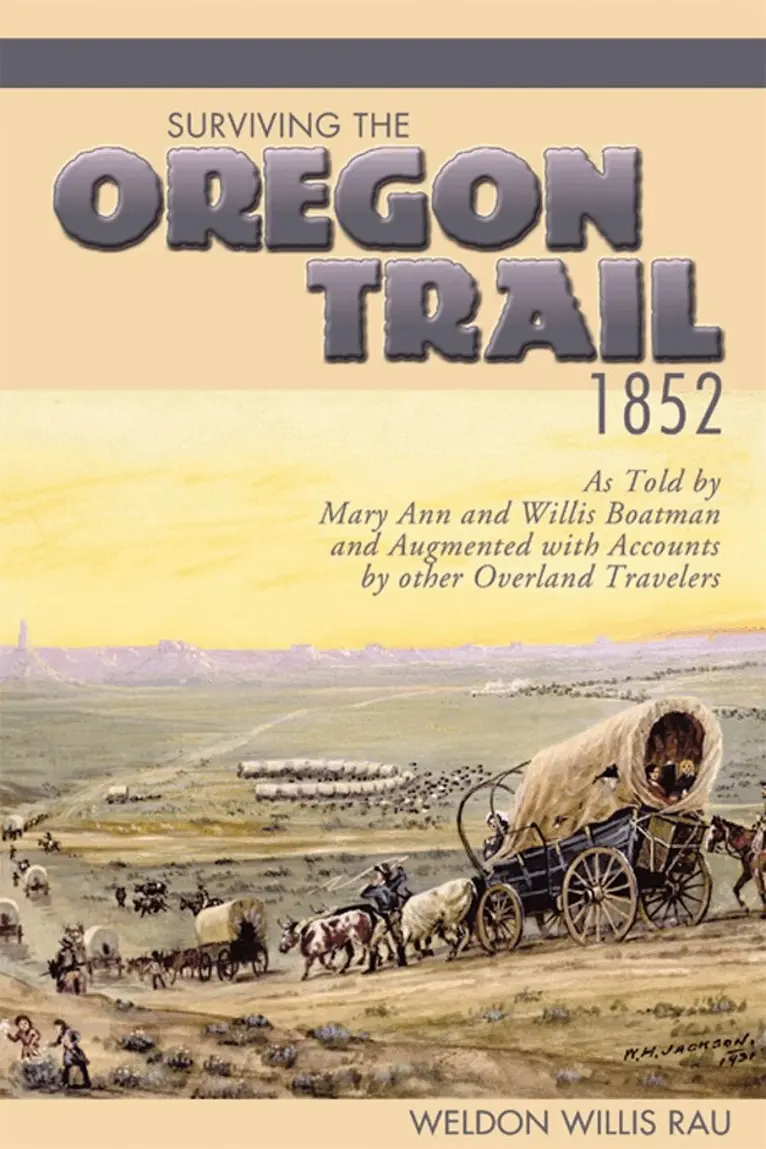 Weldon Willis Rau - Surviving the Oregon Trail, 1852, Häftad. Tillgänglighet: Lägg i varukorg