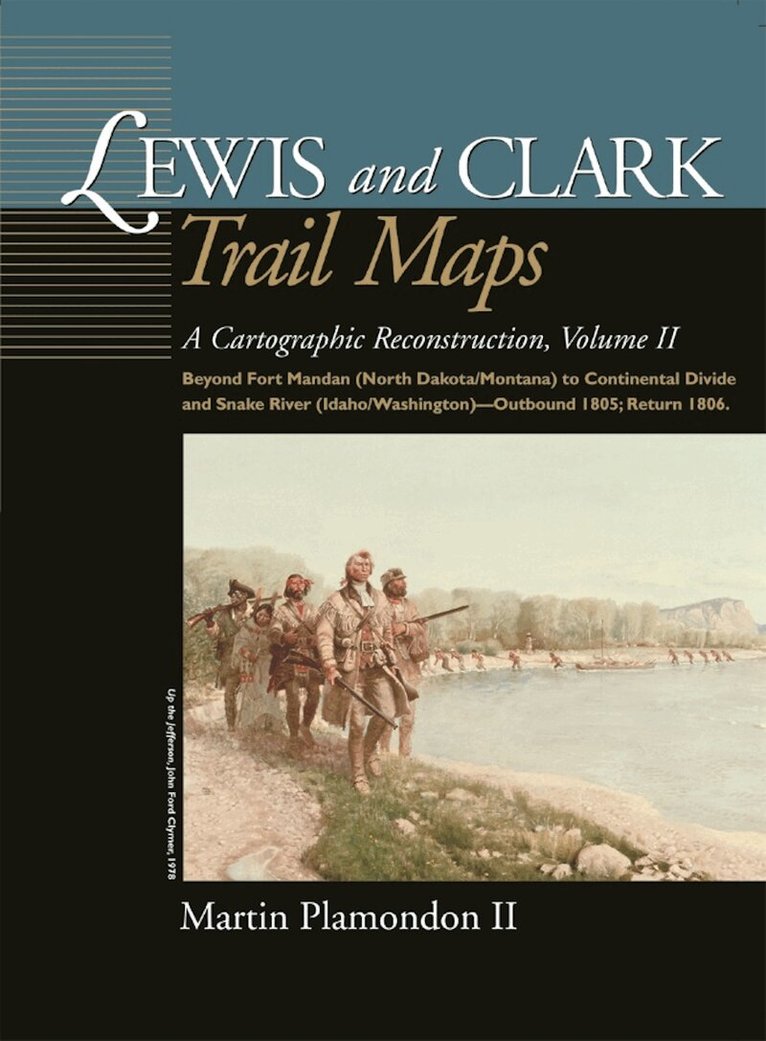 Martin Plamondon II - Lewis and Clark Trail Maps, Inbunden. Tillgänglighet: Tillfälligt slut