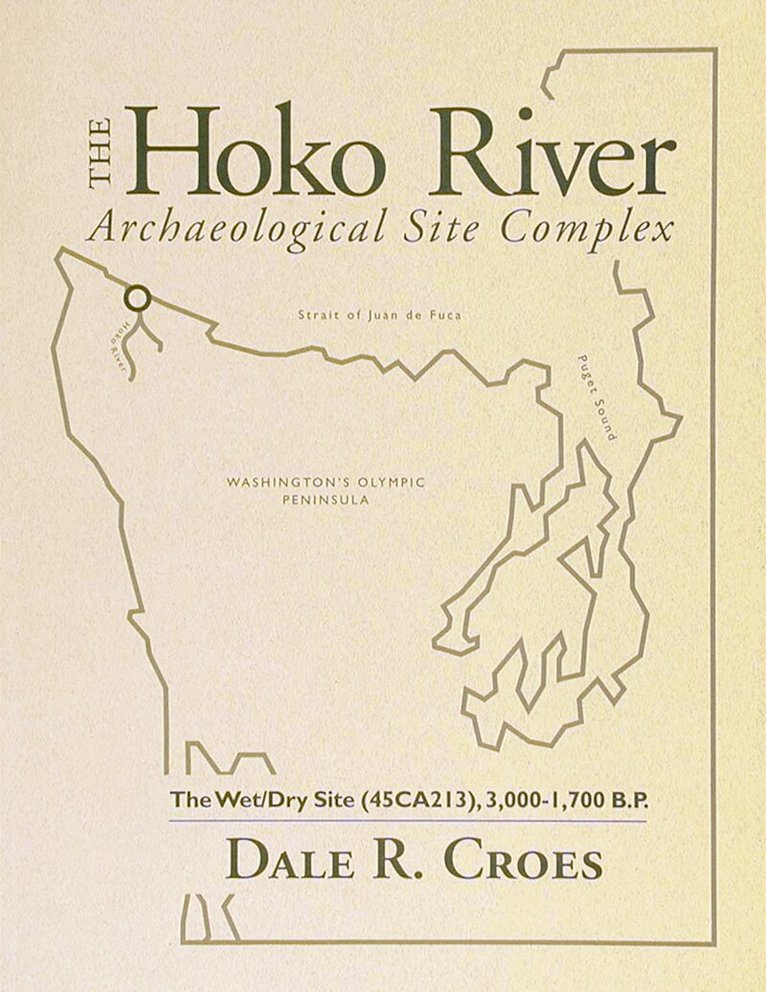 Dale R. Croes - Hoko River Archaeological Site Complex, Häftad. Tillgänglighet: Tillfälligt slut