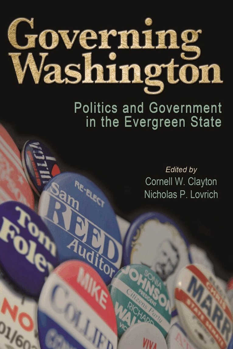 David Ammons, Andrew Appleton, Francis Benjamin, Mariá Chávez, Jacob Day, Todd Donovan, Reneé Edwards, Richard Elgar, Cornell W. Clayton, Nicholas P. Lovrich - Governing Washington, Häftad. Tillgänglighet: Tillfälligt slut