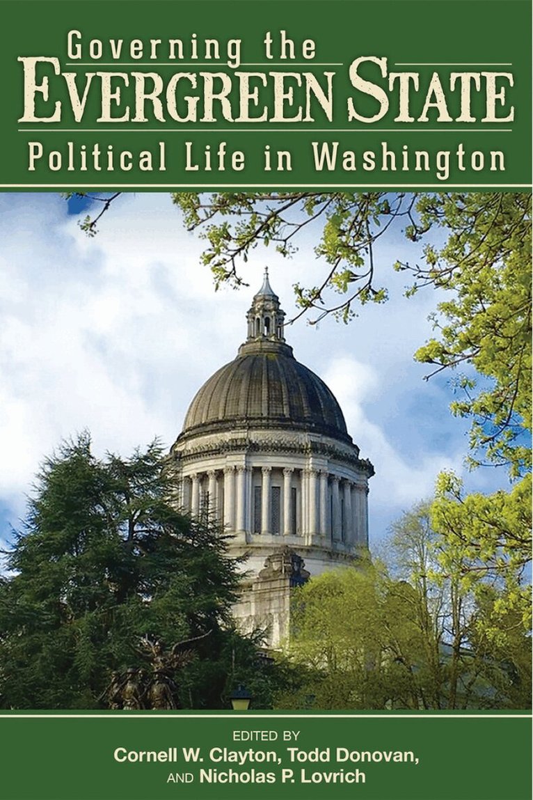 Gerry Alexander, David Ammons, Jim Camden, Maria Chávez, Richard Elgar, H. Stuart Elway, Cornell W. Clayton, Todd Donovan, Nicholas P. Lovrich - Governing the Evergreen State, Häftad. Tillgänglighet: Tillfälligt slut