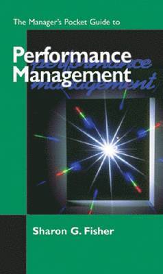 Sharon G. Fisher - Manager's Pocket Guide to Performance Management, Häftad