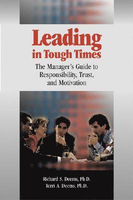 Richard S. Deems - Leading in Tough Times, Häftad