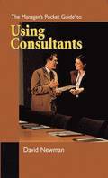 Manager's Pocket Guide to Using Consultants