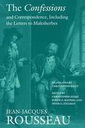 Confessions and Correspondence, Including the Letters to Malesherbes