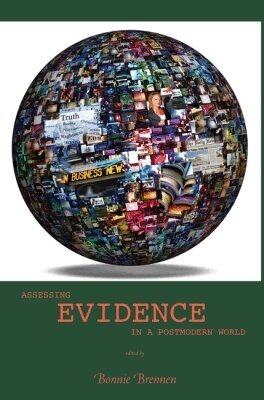Bonnie Brennen - Assessing Evidence in a Postmodern World, Häftad. Tillgänglighet: Tillfälligt slut