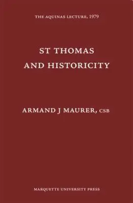 C.S.B. Maurer, Armand J. - St. Thomas and Historicity, Inbunden. Tillgänglighet: Tillfälligt slut