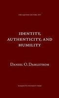 Identity Authenticity and Humility
