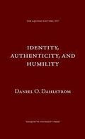 Identity Authenticity and Humility