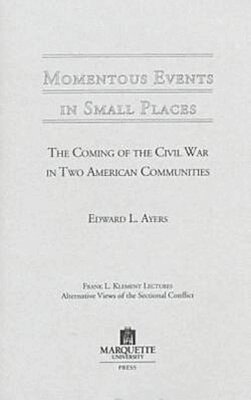 Edward L. Ayers - Momentous Events in Small Places, Häftad. Tillgänglighet: Tillfälligt slut