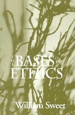 William Sweet - Bases of Ethics, Häftad. Tillgänglighet: Tillfälligt slut