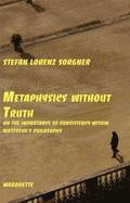 Metaphysics without Truth