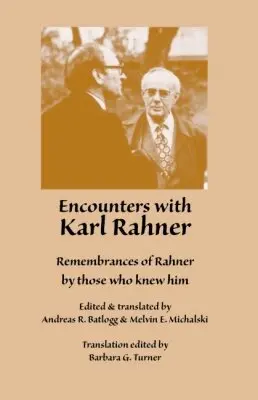 Andreas R Batlogg, Melvin E. Michalski - Encounters with Karl Rahner, Häftad. Tillgänglighet: Tillfälligt slut