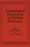 Archaeological Perspectives on Political Economies