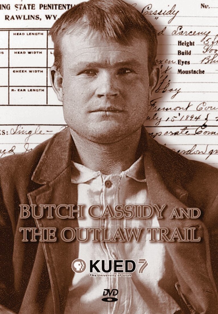 KUED, Elaine Bapis, Thomas J Harvey - Butch Cassidy and the Outlaw Trail. Tillgänglighet: Tillfälligt slut
