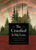 Crucified Is My Love
